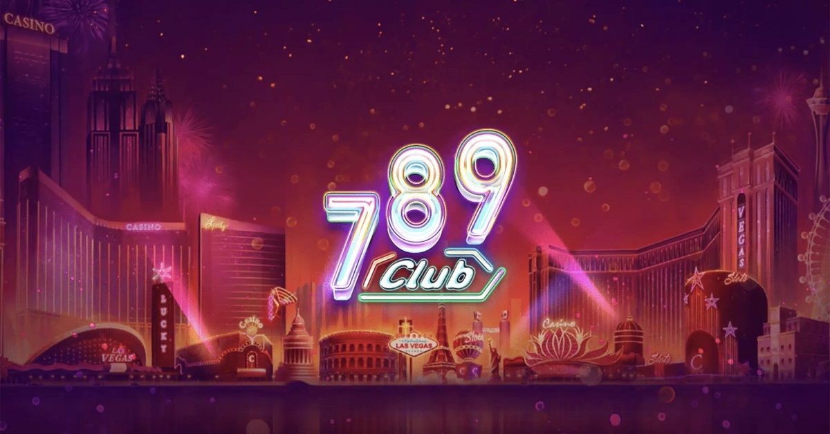 Tổng quan thông tin về 789 Club